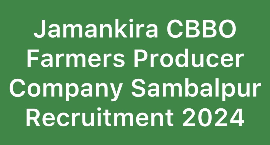 Jamankira-CBBO-Farmers-Producer Company-Sambalpur-Accountant-Recruitment