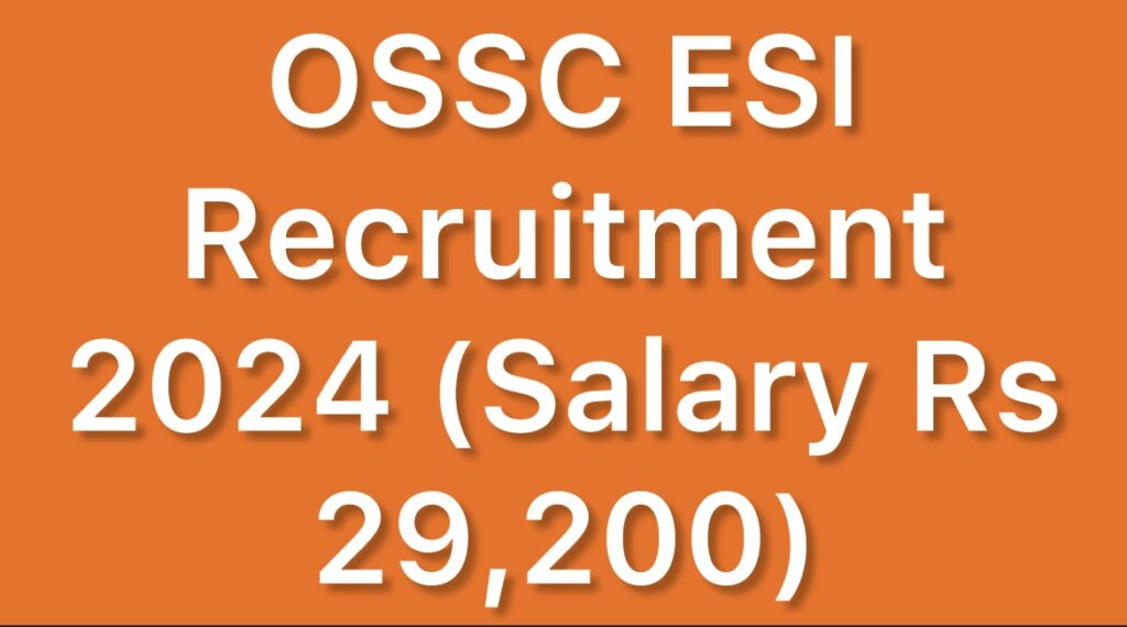 OSSC-ESI-Recruitment-2024