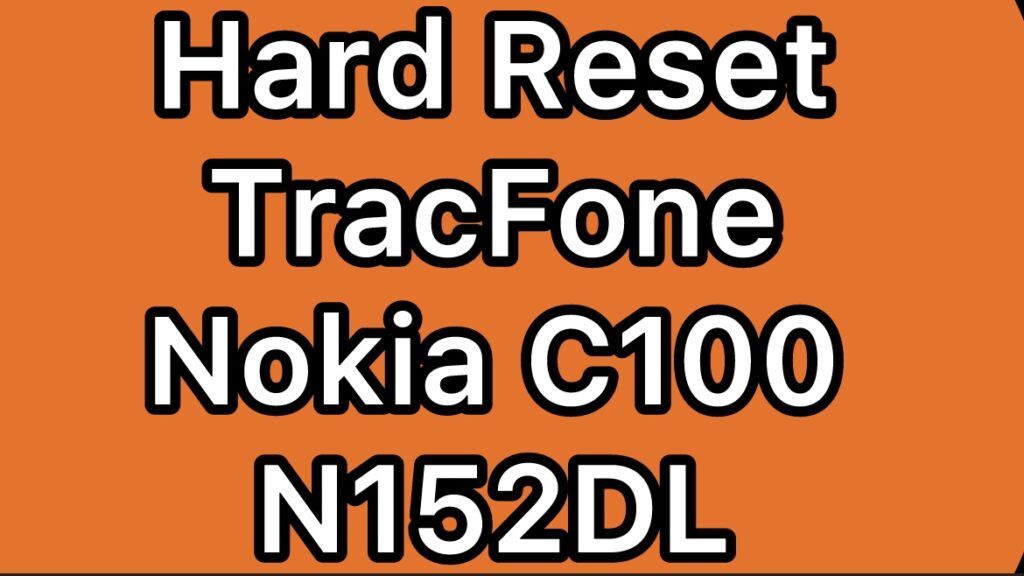 Hard-Reset-TracFone-Nokia-C100-N152DL