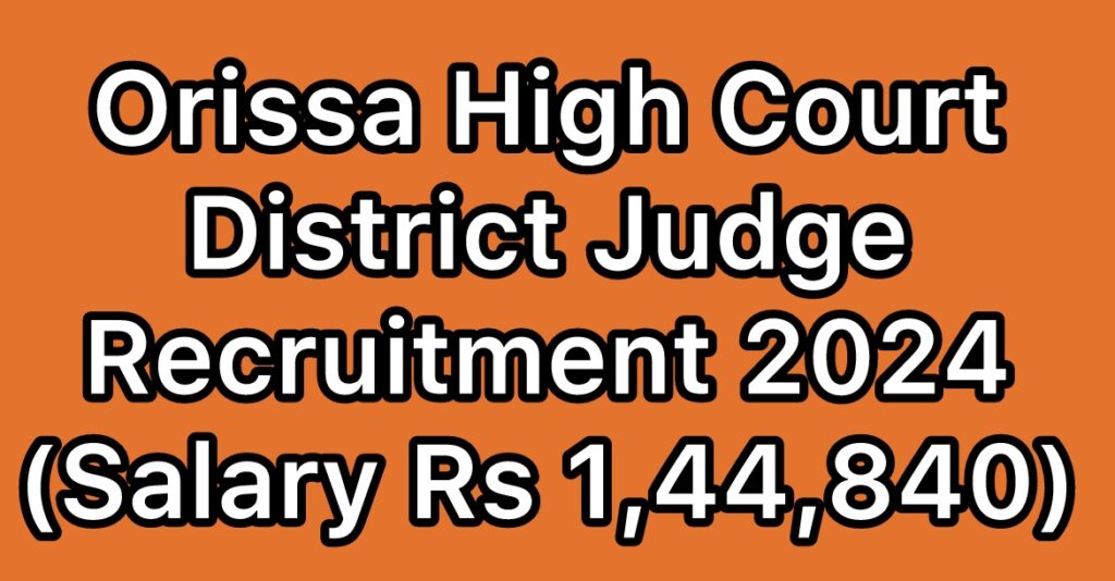 Orissa-High-Court-District-Judge-Recruitment-2024