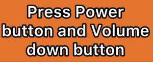 Power-button-Volume-down