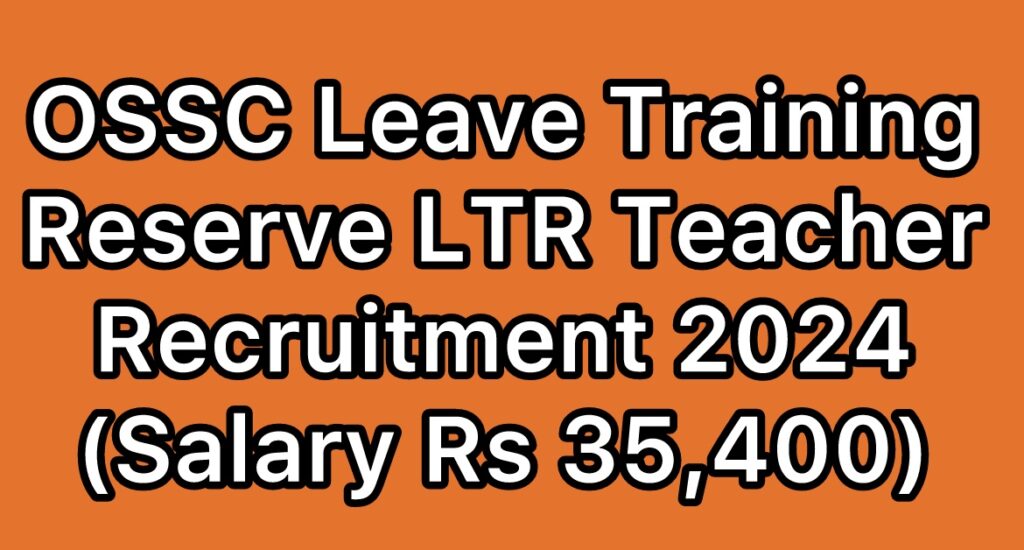 OSSC-Leave-Training-Reserve-LTR-Teacher-Recruitment-2024