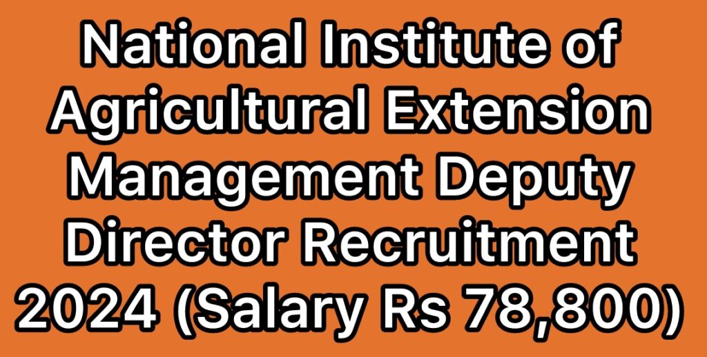 National-Institute-of-Agricultural-Extension-Management-MANAGE-Deputy-Director-Recruitment-2024