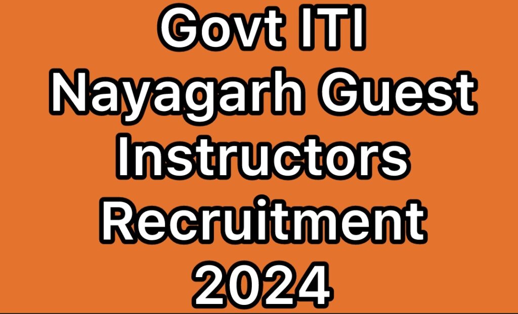 Govt-ITI-Nayagarh-Guest-Instructors-Recruitment-2024