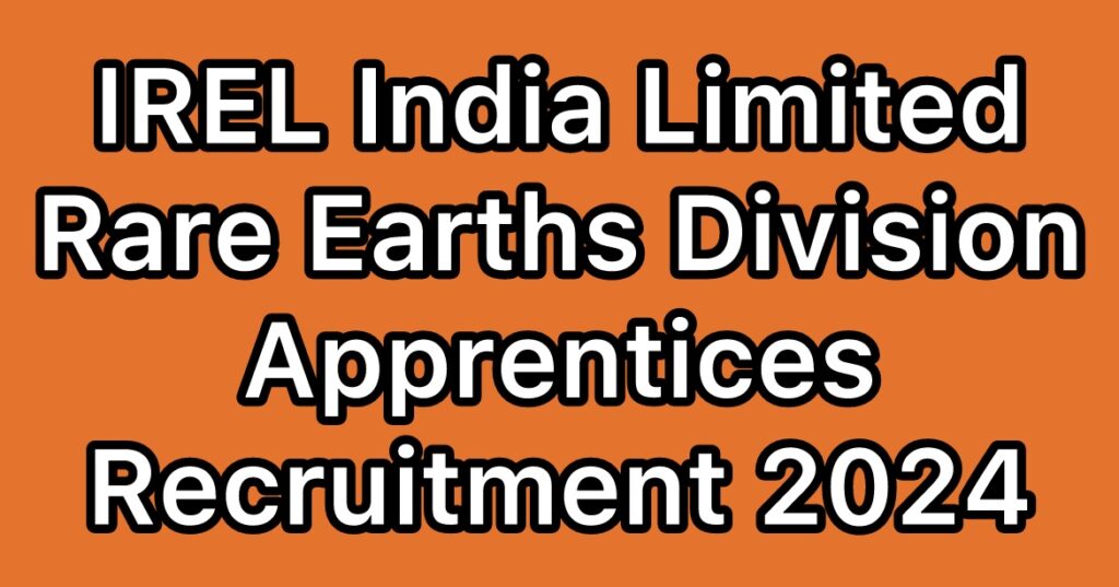 IREL-India-Limited-Rare-Earths-Division-Apprentices-Recruitment-2024