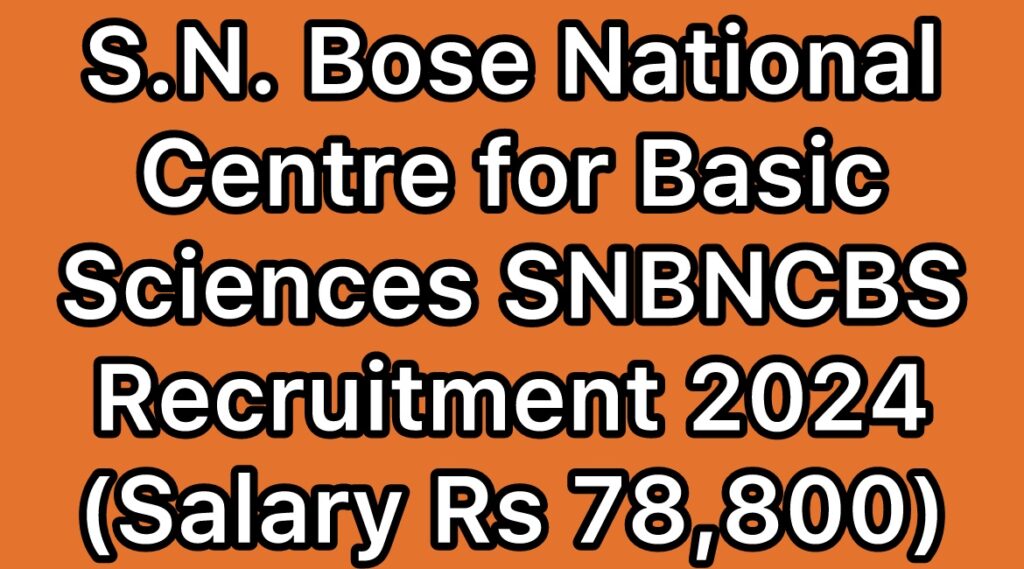 SNBNCBS-S-N-Bose-National-Centre-for-Basic-Sciences-Faculty-Recruitment-2024