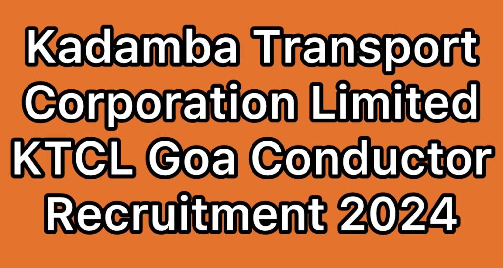 KTCL-Kadamba-Transport-Corporation-Limited-Goa-Conductor-Recruitment-2024