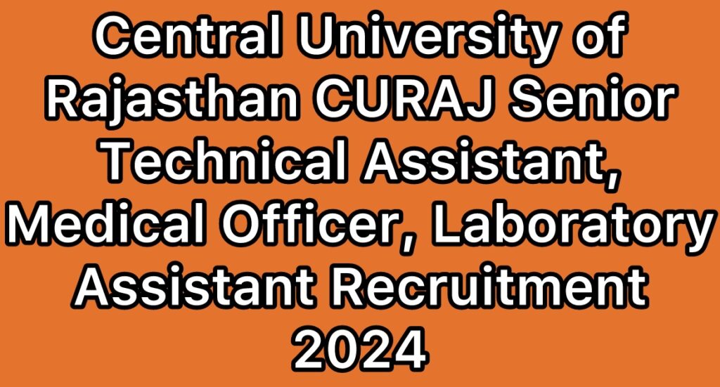 CURAJ-Central-University-of-Rajasthan-Senior-Technical-Assistant-Medical-Officer-Laboratory-Assistant-Recruitment-2024