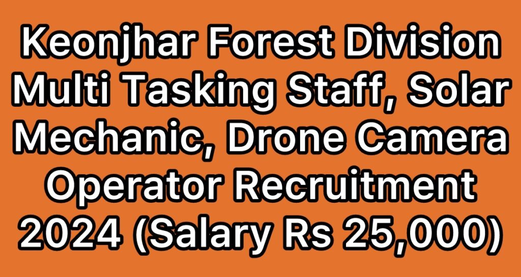 Keonjhar-Forest-Division-Multi-Tasking-Staff-MTS-Solar-Mechanic-Recruitment-2024