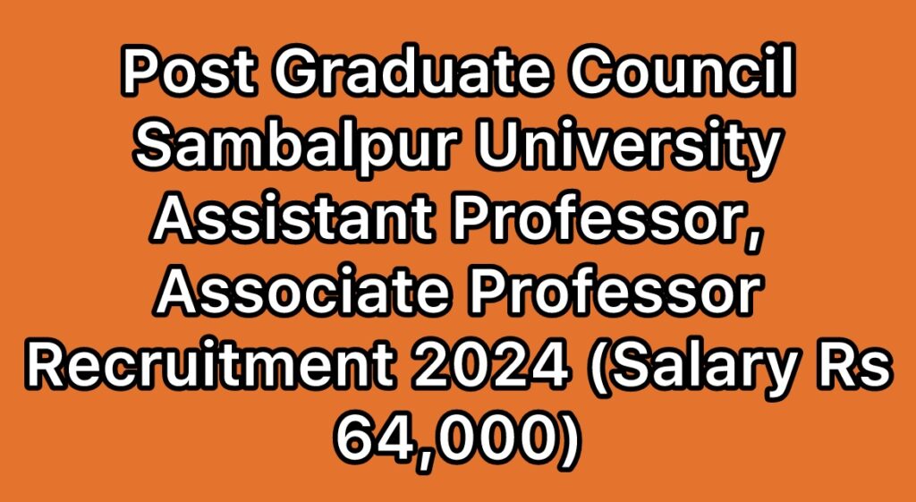 Post-Graduate-Council-Sambalpur-University-Assistant-Professor-Associate-Professor-Recruitment-2024