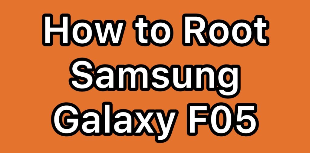 Root-Samsung-Galaxy-F05-SM-E055F