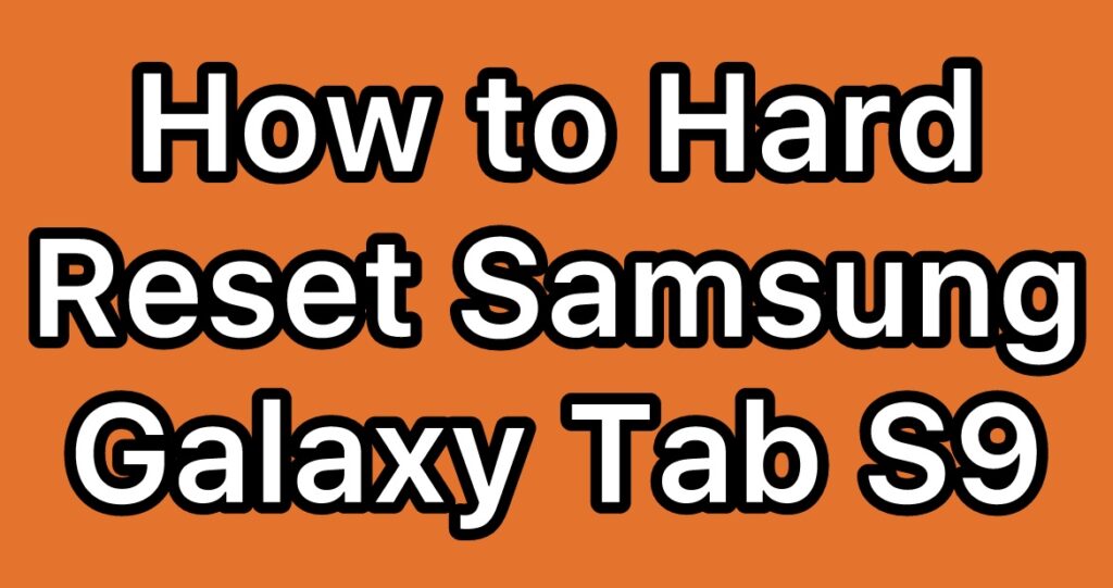 Hard-Reset-Samsung-Galaxy-Tab-S9-SM-X716B