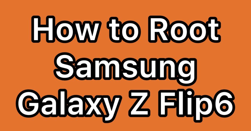 Root-Samsung-Galaxy-Z-Flip6-SM-F741B