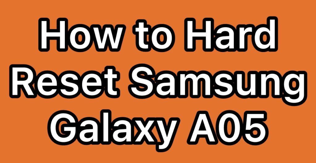 Hard-Reset-Samsung-Galaxy-A05-SM-A055F