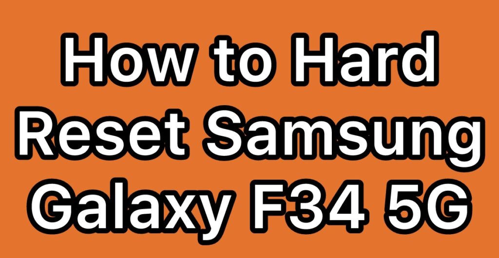 Hard-Reset-Samsung-Galaxy-F34-5G-SM-E346B