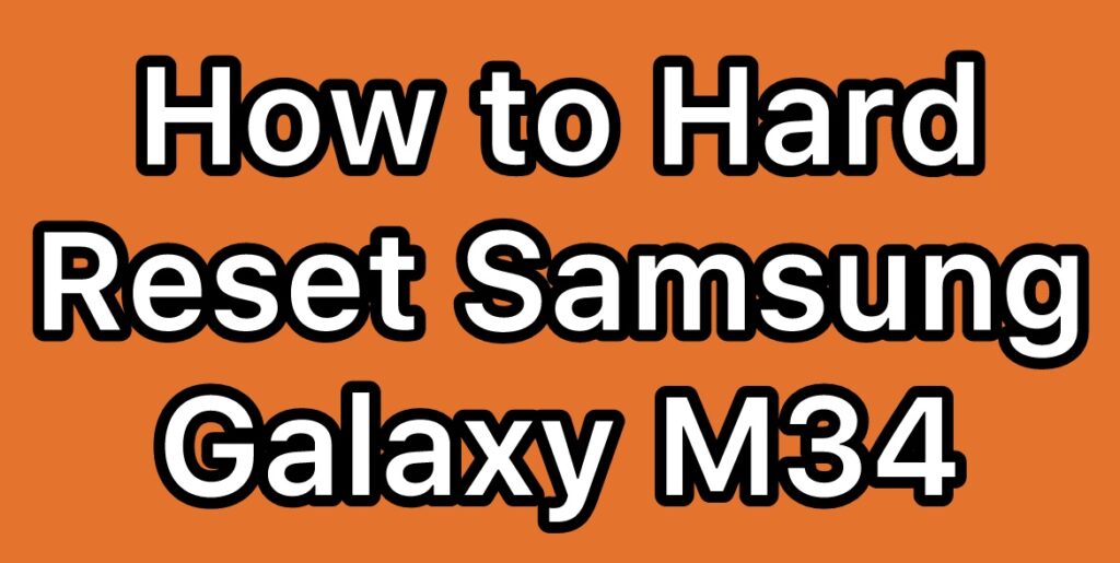 Hard-Reset-Samsung-Galaxy-M34-SM-M346B