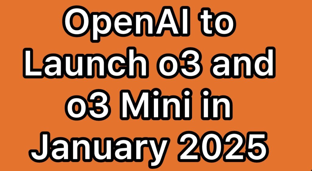 OpenAI-to-Launch-o3-o3-mini-Reasoning-AI-Model-in-January-2025